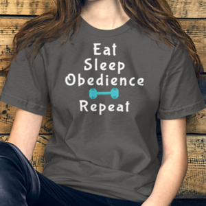 Eat Sleep Obedience Repeat T-Shirts - Dark