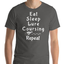 Load image into Gallery viewer, Eat Sleep Lure Coursing Repeat T-Shirts - Dark
