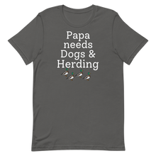 Load image into Gallery viewer, Papa Needs Dogs &amp; Herding with 4 Ducks T-Shirts - Dark
