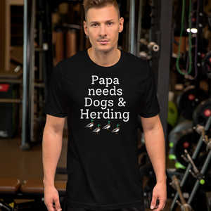 Papa Needs Dogs & Herding with 4 Ducks T-Shirts - Dark