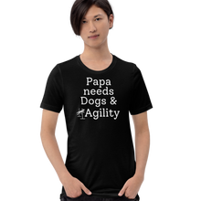 Load image into Gallery viewer, Papa Needs Dogs &amp; Agility T-Shirts - Dark
