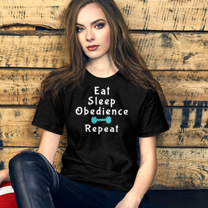 Eat Sleep Obedience Repeat T-Shirts - Dark