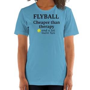 Flyball Cheaper than Therapy T-Shirts - Light