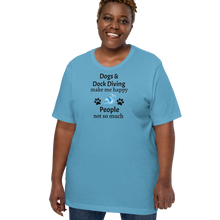 Load image into Gallery viewer, Dogs &amp; Dock Diving Make Me Happy T-Shirts - Light
