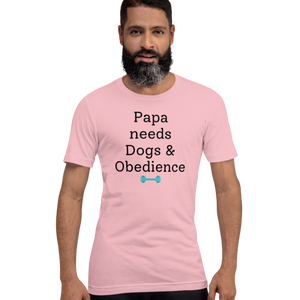 Papa Needs Dogs & Obedience T-Shirts - Light