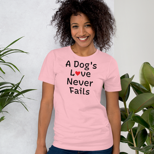 A Dog's Love Never Fails T-Shirts - Light