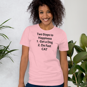 2 Steps to Happiness - Fast CAT T-Shirts - Light