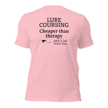 Load image into Gallery viewer, Lure Coursing Cheaper Than Therapy T-Shirts - Light
