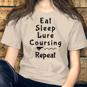 Eat Sleep Lure Coursing Repeat T-Shirt - Light
