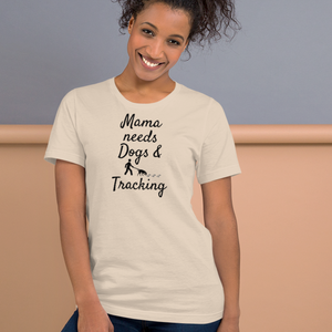Mama Needs Dogs & Tracking T-Shirts - Light