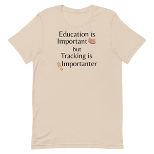 Tracking is Importanter T-Shirts - Light