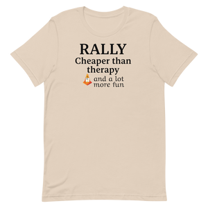 Rally Cheaper than Therapy T-Shirts - Light