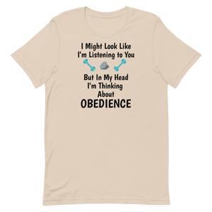 I'm Thinking About Obedience T-Shirts - Light