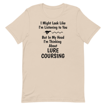 Load image into Gallery viewer, I&#39;m Thinking About Lure Coursing T-Shirts - Light
