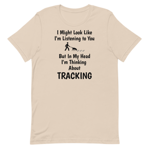 I'm Thinking About Tracking T-Shirts - Light