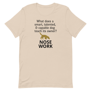 Dog Teaches its Owner Nose Work T-Shirt - Light
