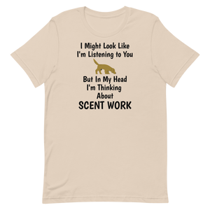 I'm Thinking About Scent Work T-Shirts - Light