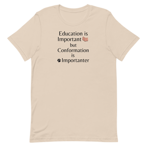 Conformation is Importanter T-Shirt - Light