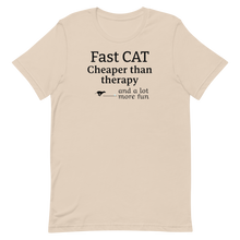 Load image into Gallery viewer, Fast CAT Cheaper than Therapy T-Shirts - Light
