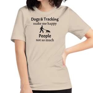 Dogs & Tracking Make Me Happy T-Shirts - Light