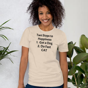 2 Steps to Happiness - Fast CAT T-Shirts - Light