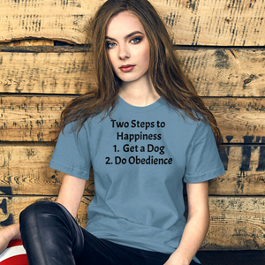 2 Steps to Happiness - Obedience T-Shirts - Light