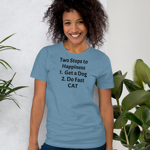 2 Steps to Happiness - Fast CAT T-Shirts - Light