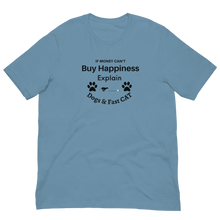 Load image into Gallery viewer, Buy Happiness w/ Dogs &amp; Fast CAT T-Shirts - Light
