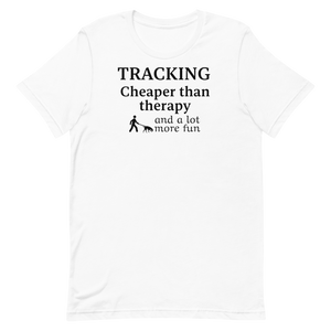 Tracking Cheaper than Therapy T-Shirts - Light