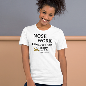 Nose Work is Cheaper than Therapy T-Shirts - Light