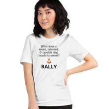 Load image into Gallery viewer, Dog Teaches Rally T-Shirt - Light
