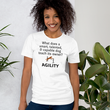 Load image into Gallery viewer, Dog Teaches Agility T-Shirt - Light
