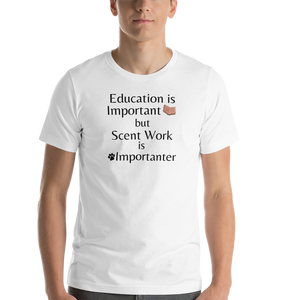 Scent Work is Importanter T-Shirts - Light