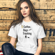 Load image into Gallery viewer, Coffee, Dogs &amp; Tracking T-Shirts - Light
