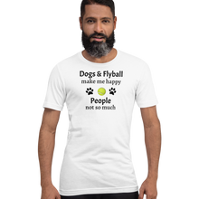 Load image into Gallery viewer, Dogs &amp; Flyball Make Me Happy T-Shirts - Light
