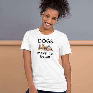 Dogs Make Life Better T-Shirts - Light