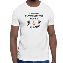 Load image into Gallery viewer, Buy Happiness w/ Dogs &amp; Rally T-Shirts - Light

