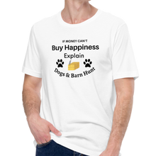 Load image into Gallery viewer, Buy Happiness w/ Dogs &amp; Barn Hunt T-Shirts - Light
