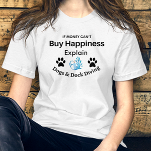 Buy Happiness w/ Dogs & Dock Diving T-Shirts - Light