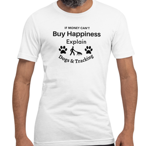 Buying Happiness w/ Dogs & Tracking T-Shirts - Light