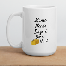 Load image into Gallery viewer, Mama Needs Dogs &amp; Barn Hunt Mug
