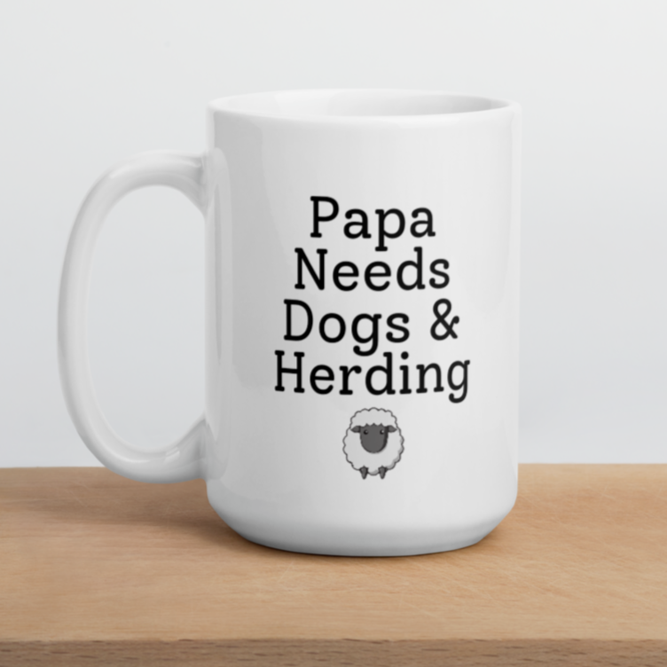 Papa Needs Dogs & Herding w/ Sheep Mug
