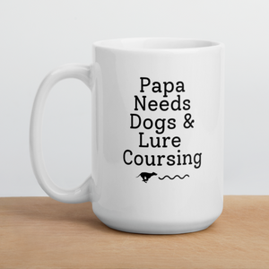Papa Needs Dogs & Lure Coursing Mug