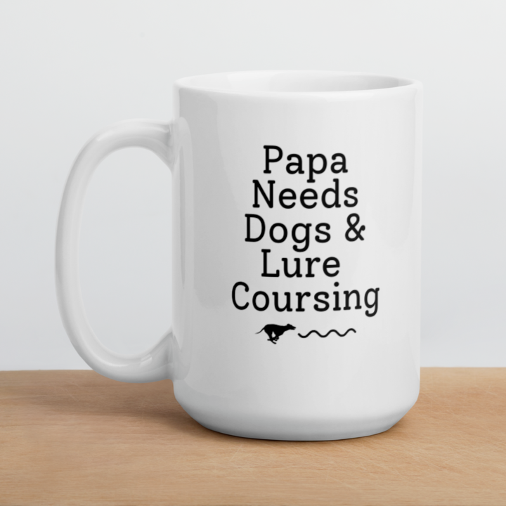 Papa Needs Dogs & Lure Coursing Mug