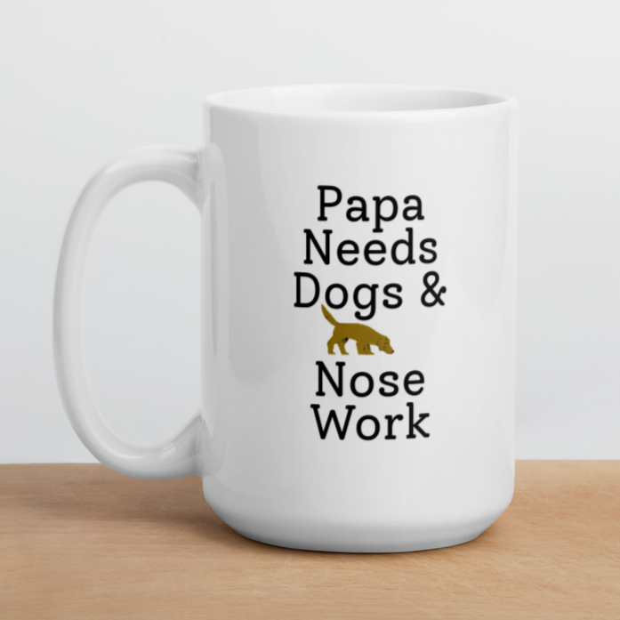 Papa Needs Dogs & Nose Work Mug