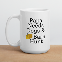 Load image into Gallery viewer, Papa Needs Dogs &amp; Barn Hunt Mug
