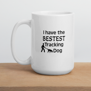 Bestest Tracking Dog Mug