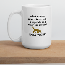 Load image into Gallery viewer, Dog Teaches its Owner Nose Work Mug
