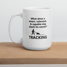 Load image into Gallery viewer, Dog Teaches Tracking Mug
