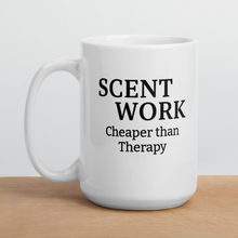 Load image into Gallery viewer, Scent Work is Cheaper than Therapy Mug
